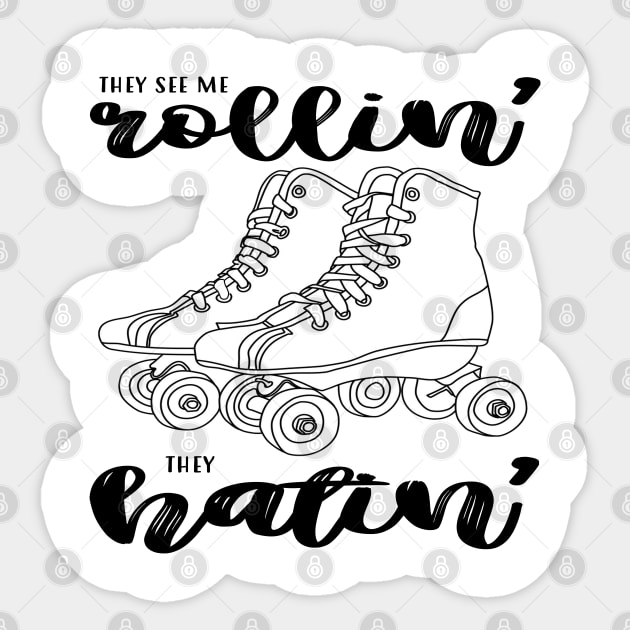 Roller Skates - They See Me Rollin Sticker by frickinferal